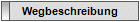 Wegbeschreibung